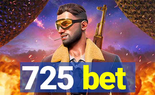 725 bet